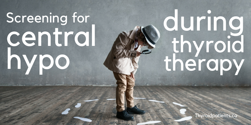 Screening for central hypothyroidism during thyroid therapy