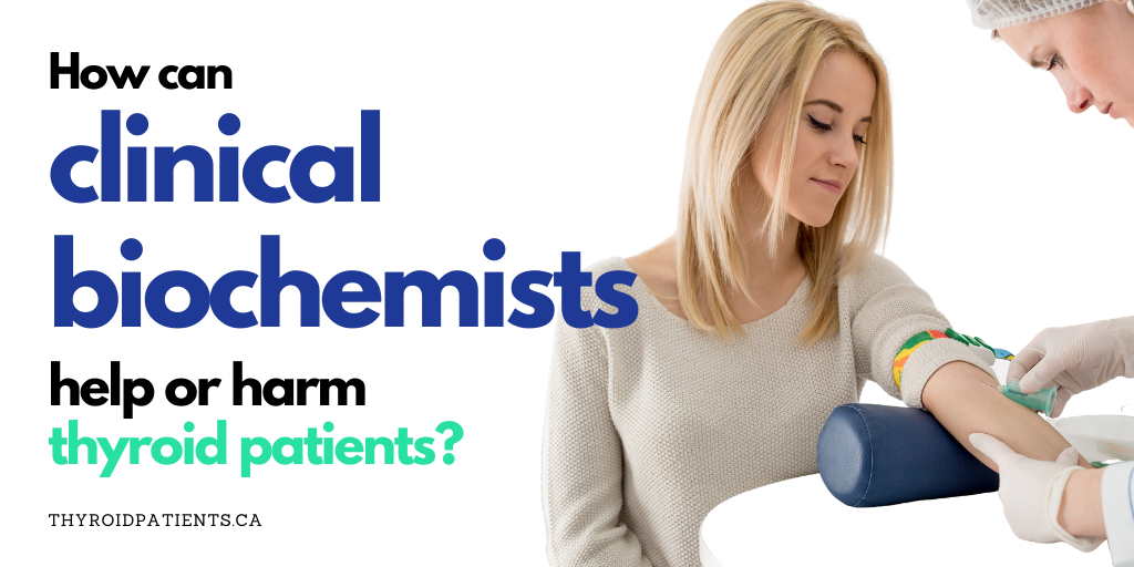 How can clinical biochemists help or harm thyroid patients?