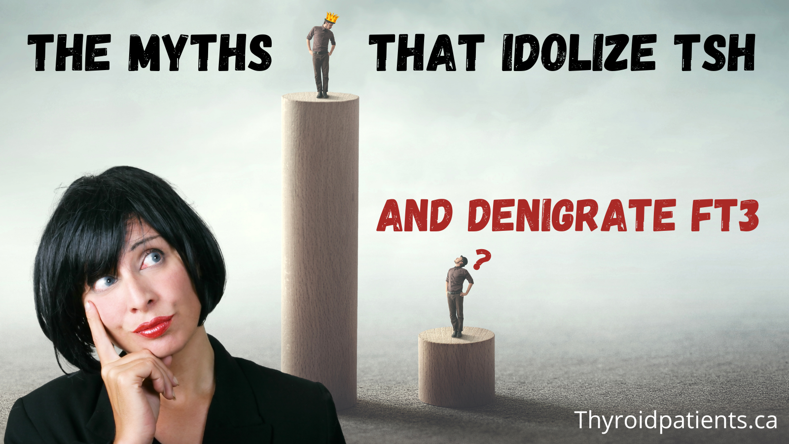 The myths that idolize TSH and denigrate FT3